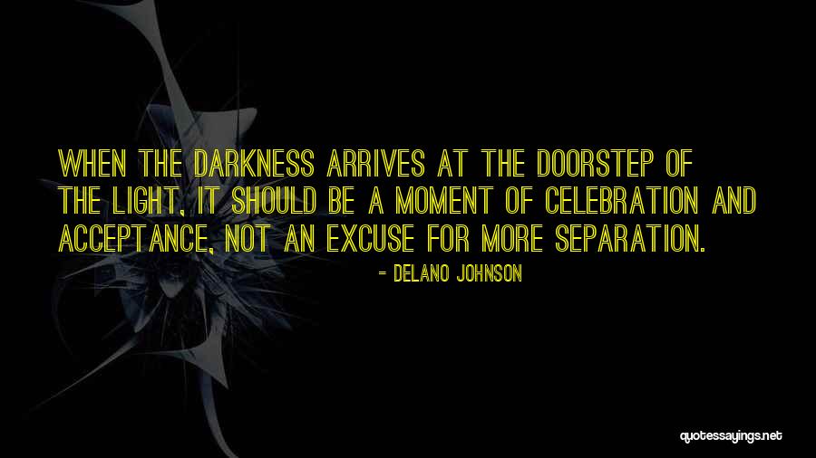 Delano Johnson Quotes 1227164