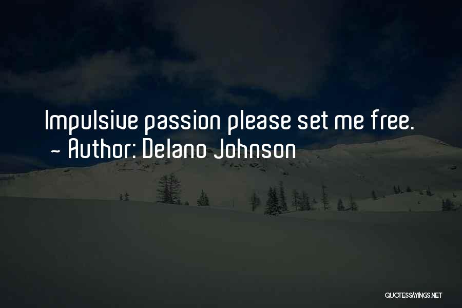 Delano Johnson Quotes 1661661
