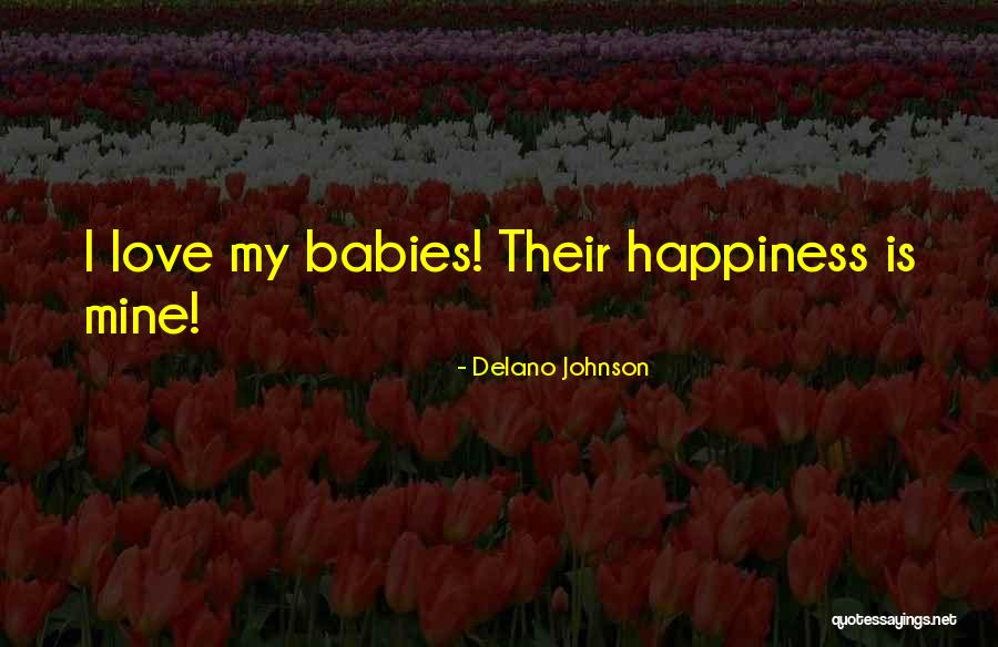 Delano Johnson Quotes 321852