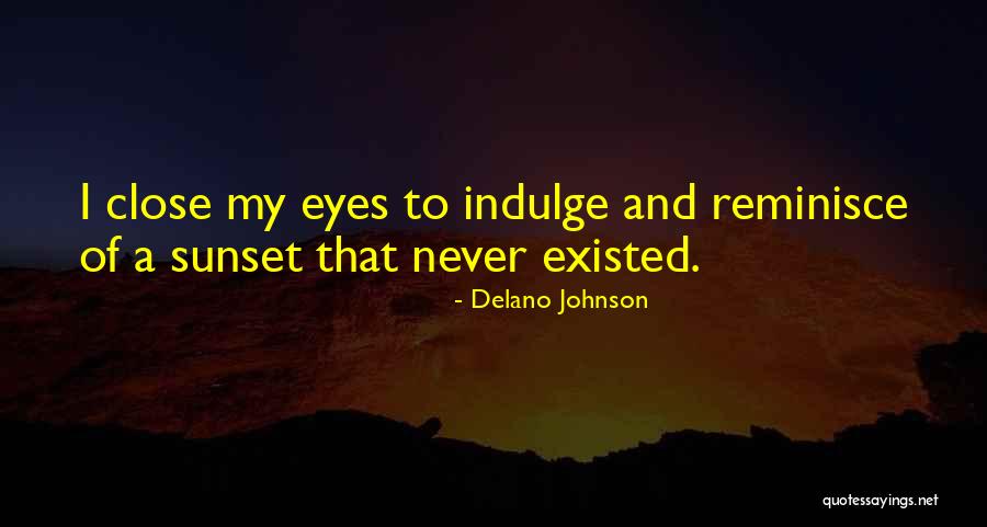 Delano Johnson Quotes 520458