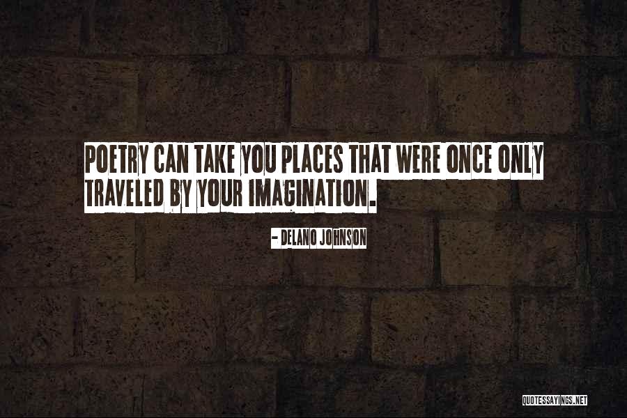Delano Quotes By Delano Johnson Delano Quotes By Delano Johnson