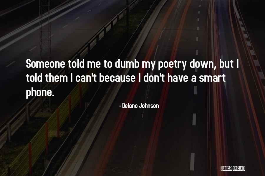 Delano Quotes By Delano Johnson Delano Quotes By Delano Johnson