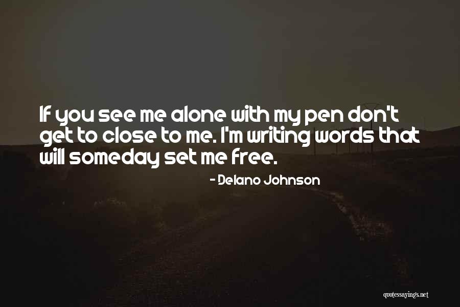 Delano Quotes By Delano Johnson Delano Quotes By Delano Johnson