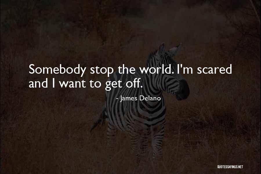 Delano Quotes By James Delano Delano Quotes By James Delano
