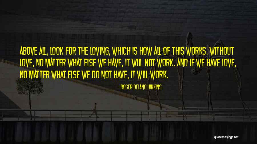 Delano Quotes By Roger Delano Hinkins Delano Quotes By Roger Delano Hinkins