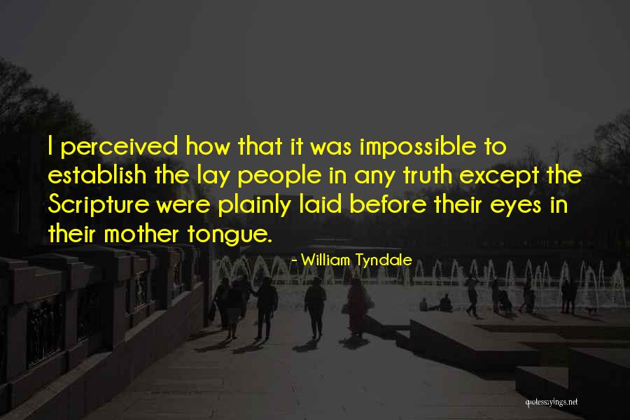 Delany Products Quotes By William Tyndale Delany Products Quotes By William Tyndale