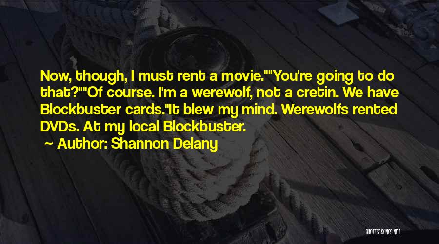 Delany Quotes By Shannon Delany