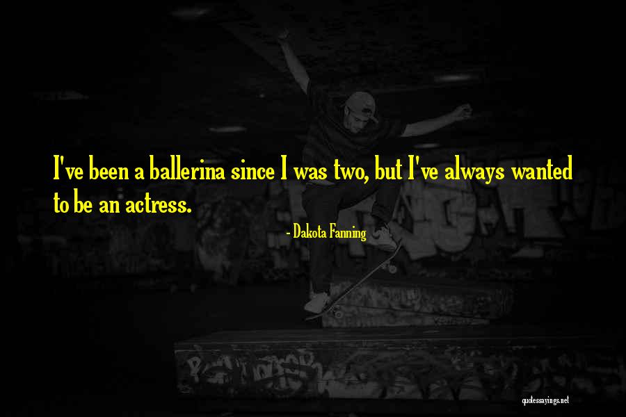 Delara Supik Quotes By Dakota Fanning Delara Supik Quotes By Dakota Fanning