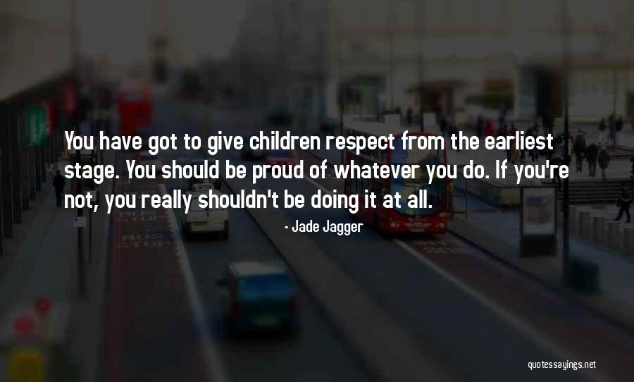 Delashmutt Omaha Quotes By Jade Jagger Delashmutt Omaha Quotes By Jade Jagger