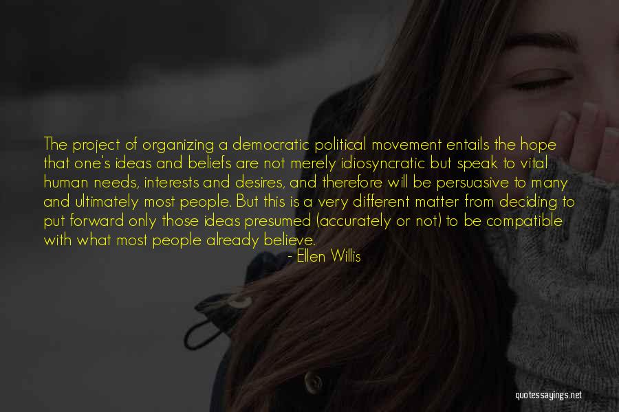 Delatores Quotes By Ellen Willis Delatores Quotes By Ellen Willis