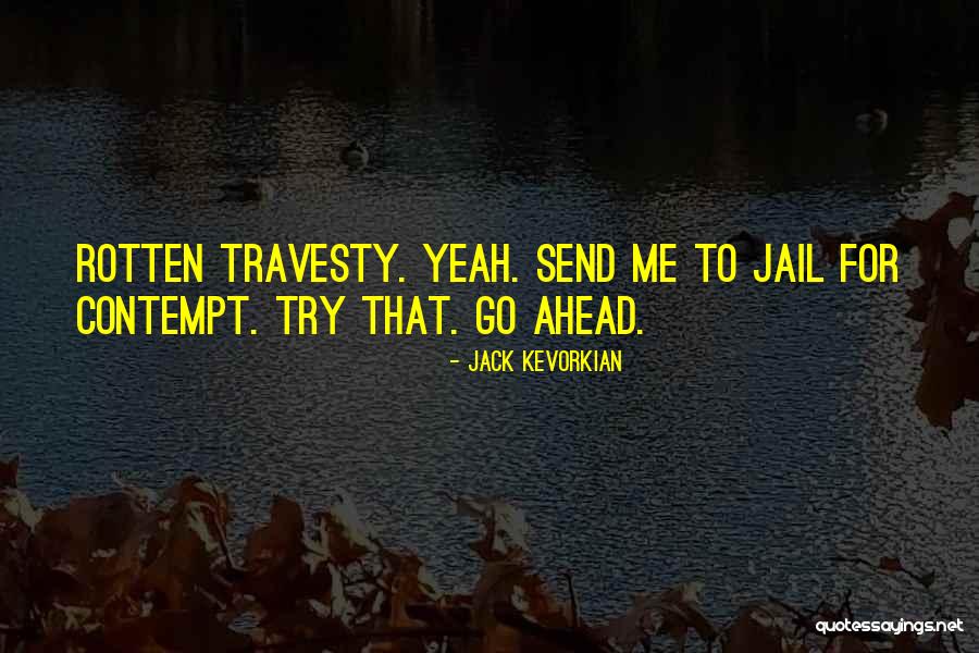 Delatour Malbec Quotes By Jack Kevorkian Delatour Malbec Quotes By Jack Kevorkian