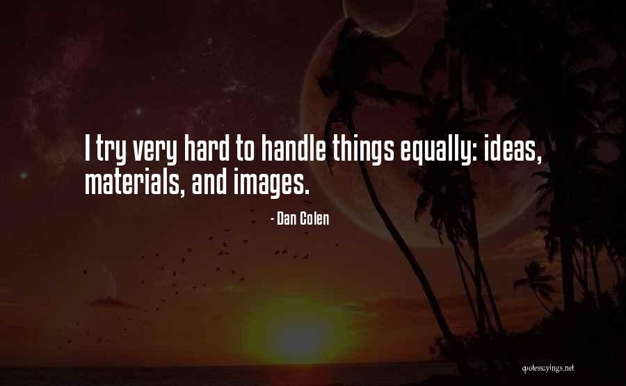 Delaurent Construction Quotes By Dan Colen Delaurent Construction Quotes By Dan Colen