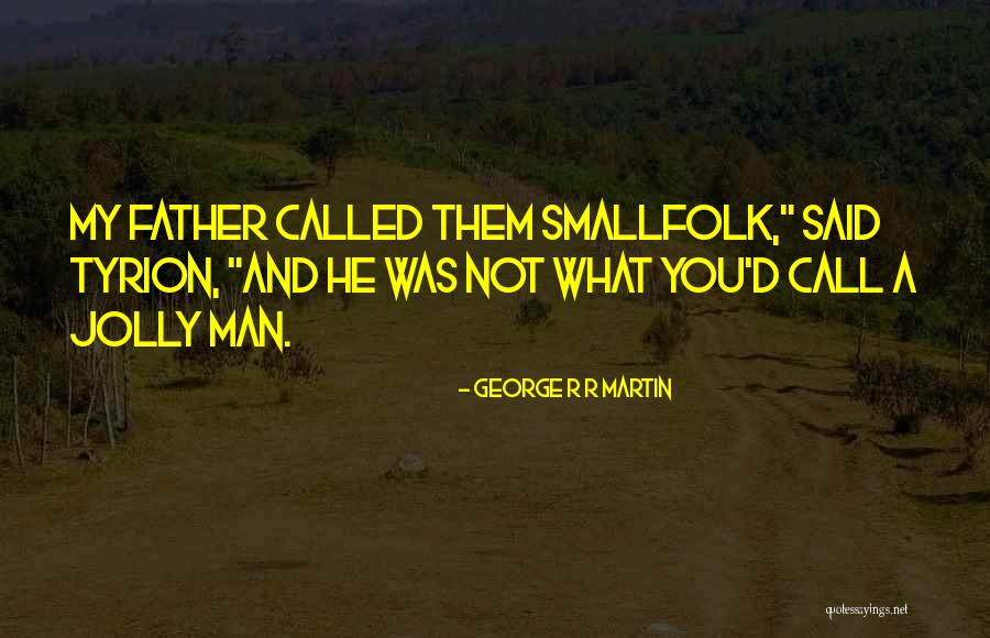 Delaurier Duke Quotes By George R R Martin Delaurier Duke Quotes By George R R Martin