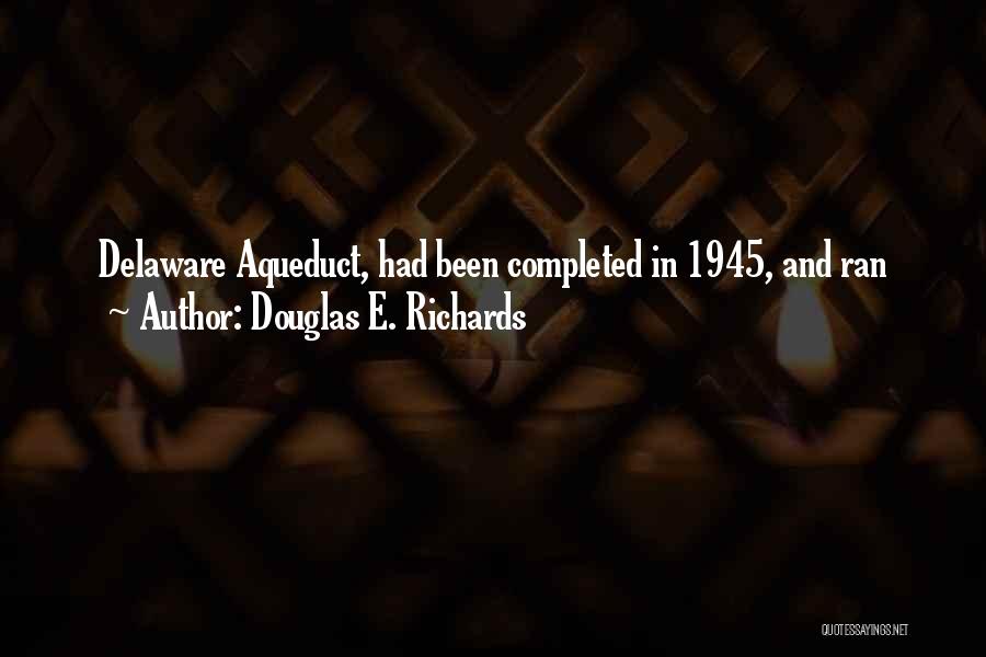 Delaware Quotes By Douglas E. Richards