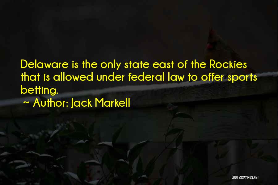 Delaware Quotes By Jack Markell