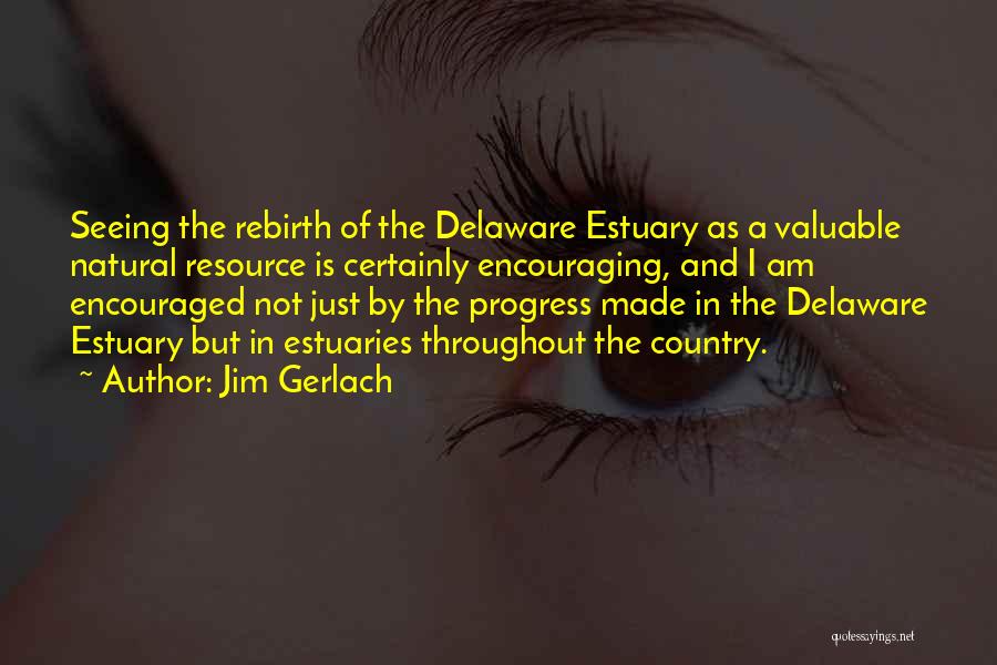 Delaware Quotes By Jim Gerlach