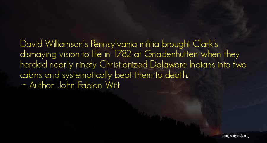 Delaware Quotes By John Fabian Witt