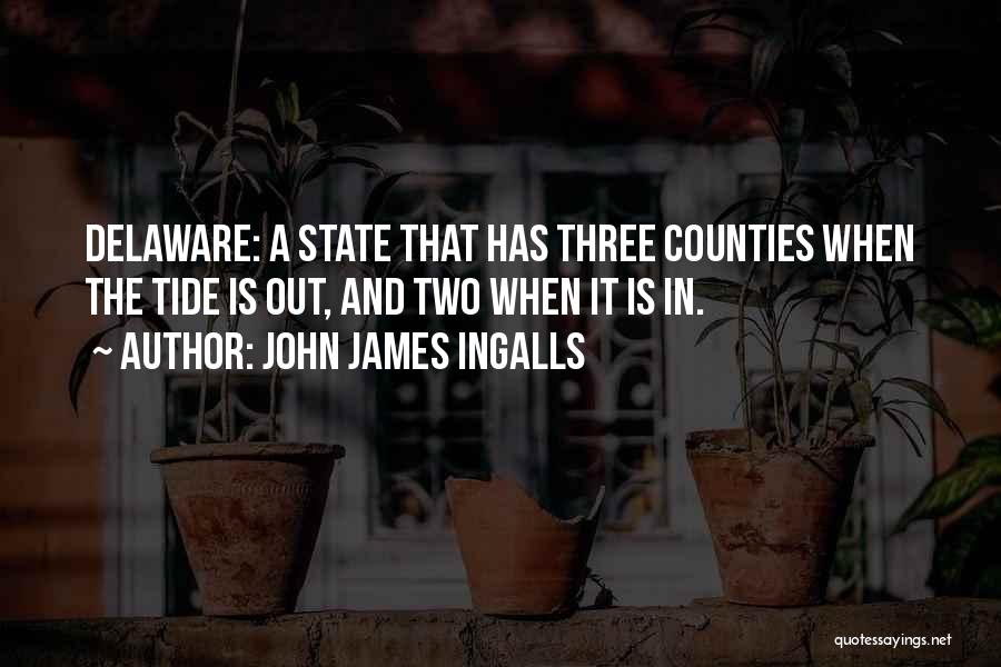 Delaware Quotes By John James Ingalls