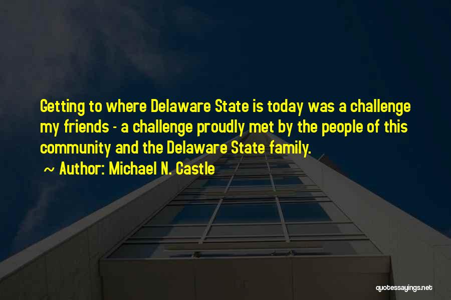 Delaware Quotes By Michael N. Castle