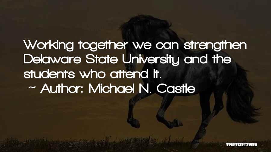 Delaware Quotes By Michael N. Castle