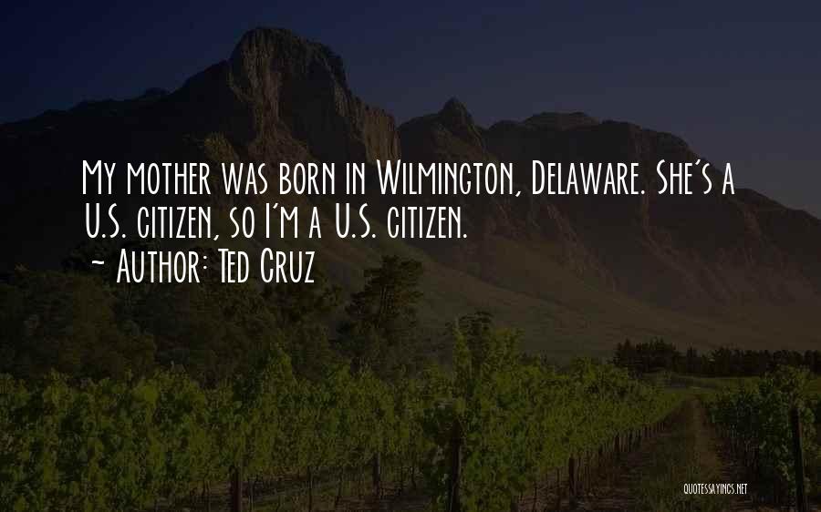 Delaware Quotes By Ted Cruz