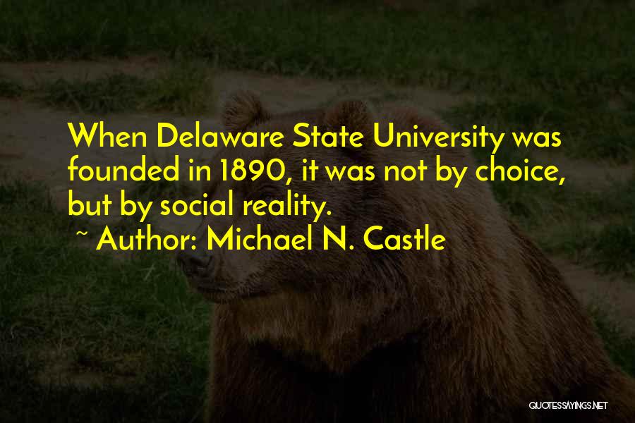 Delaware State Quotes By Michael N. Castle