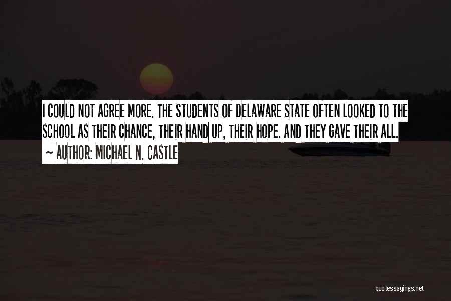 Delaware State Quotes By Michael N. Castle