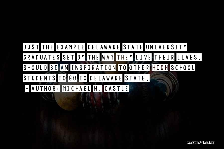 Delaware State Quotes By Michael N. Castle