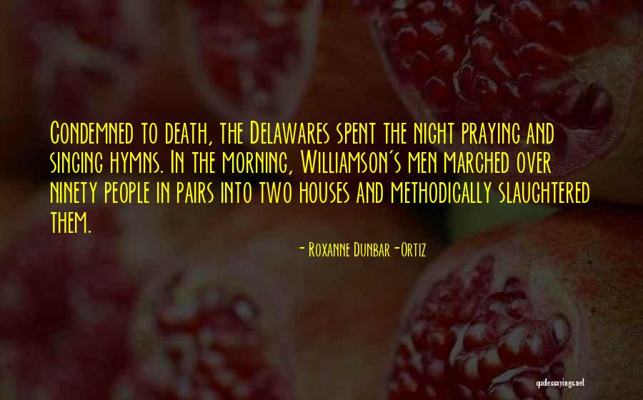 Delawares Quotes By Roxanne Dunbar-Ortiz Delawares Quotes By Roxanne Dunbar-Ortiz