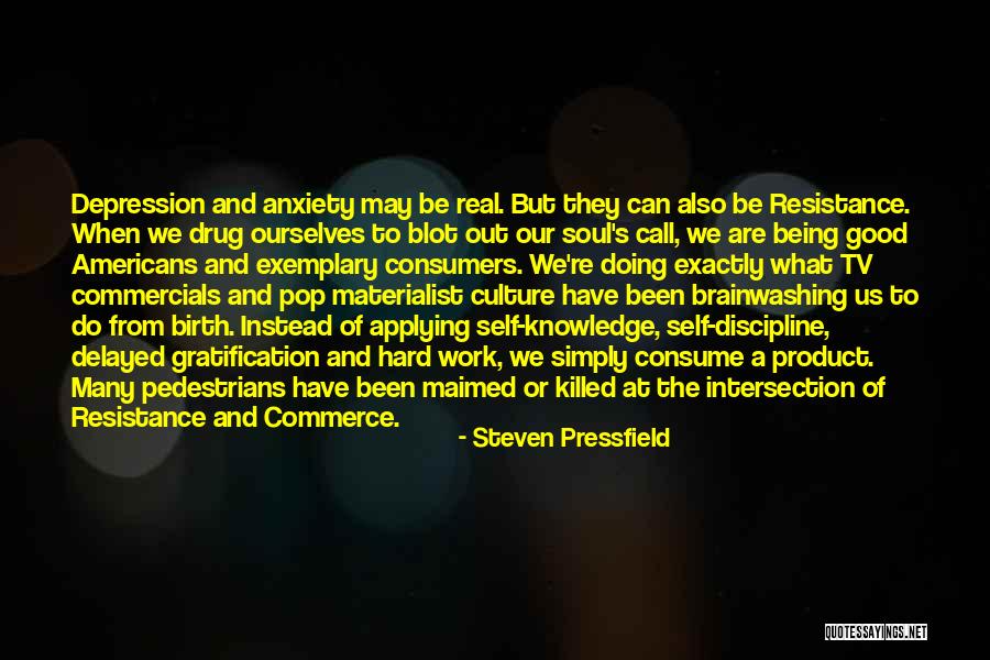 Delayed Gratification Quotes By Steven Pressfield Delayed Gratification Quotes By Steven Pressfield
