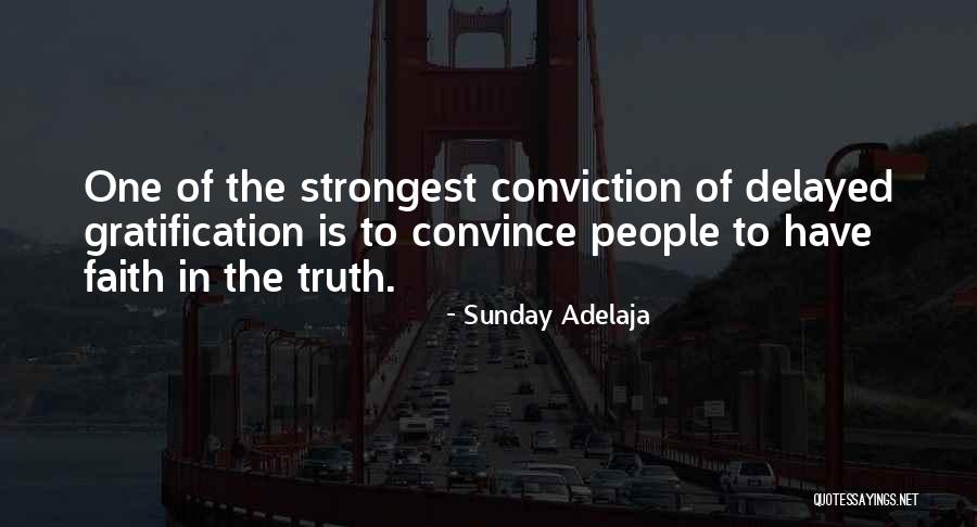 Delayed Gratification Quotes By Sunday Adelaja Delayed Gratification Quotes By Sunday Adelaja
