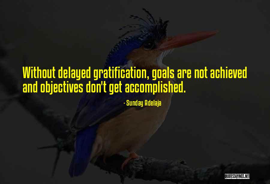 Delayed Gratification Quotes By Sunday Adelaja