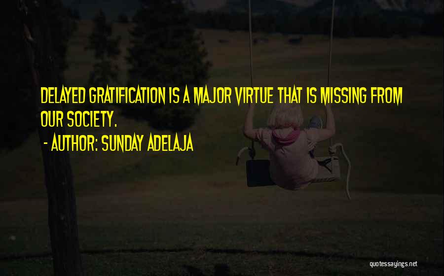 Delayed Gratification Quotes By Sunday Adelaja