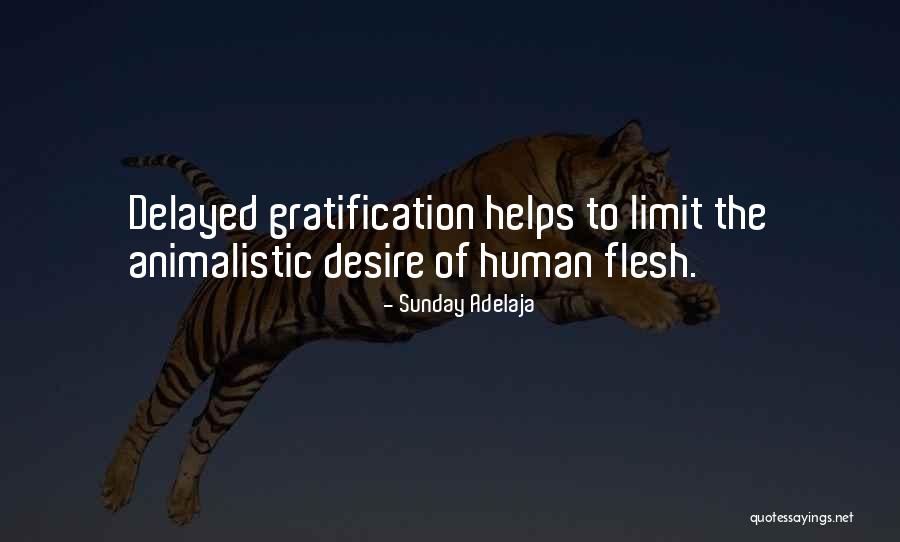 Delayed Gratification Quotes By Sunday Adelaja