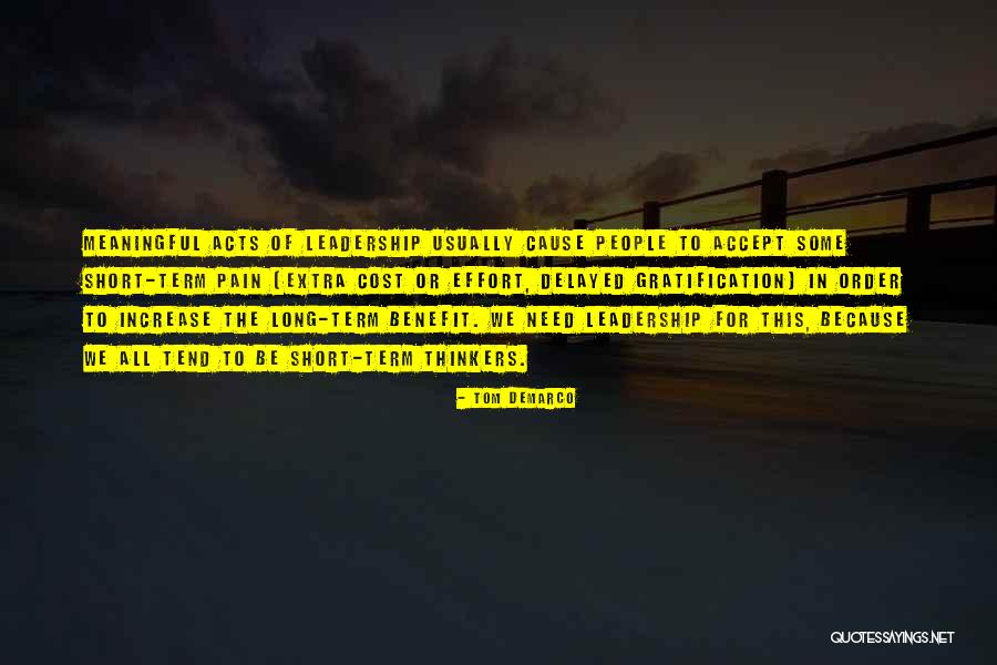 Delayed Gratification Quotes By Tom DeMarco Delayed Gratification Quotes By Tom DeMarco