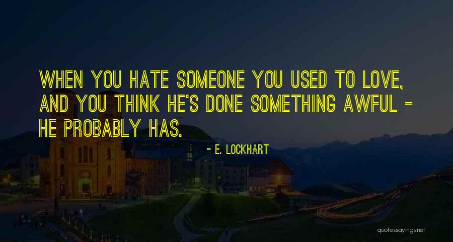 Delayed Love Quotes By E. Lockhart Delayed Love Quotes By E. Lockhart