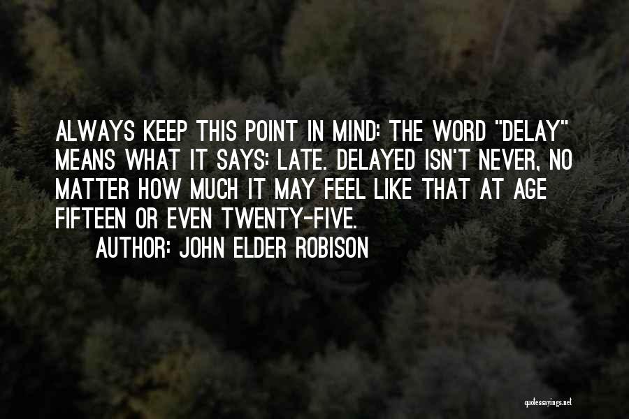 Delayed Quotes By John Elder Robison