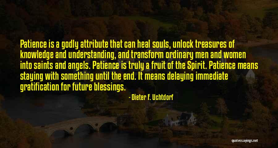 Delaying Gratification Quotes By Dieter F. Uchtdorf Delaying Gratification Quotes By Dieter F. Uchtdorf