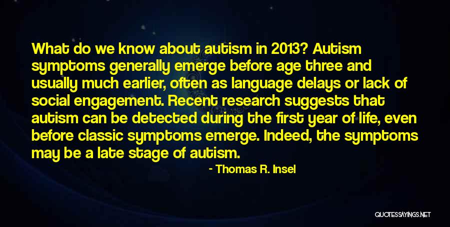Delays In Life Quotes By Thomas R. Insel Delays In Life Quotes By Thomas R. Insel