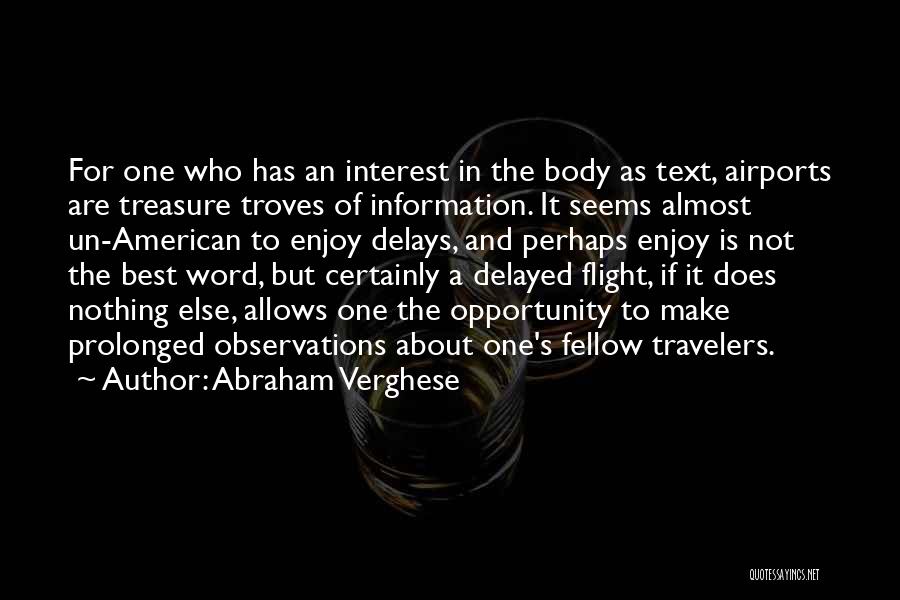 Delays Quotes By Abraham Verghese