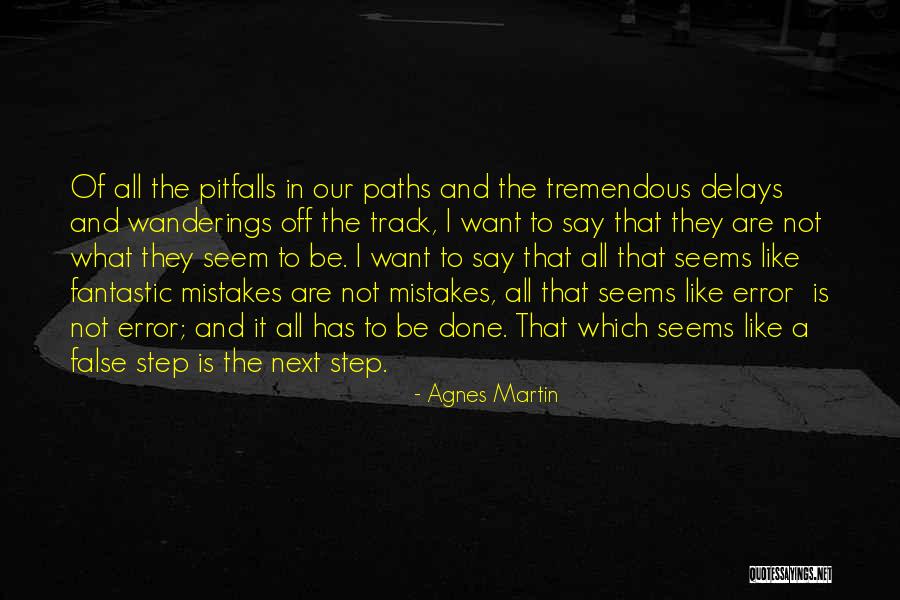 Delays Quotes By Agnes Martin Delays Quotes By Agnes Martin