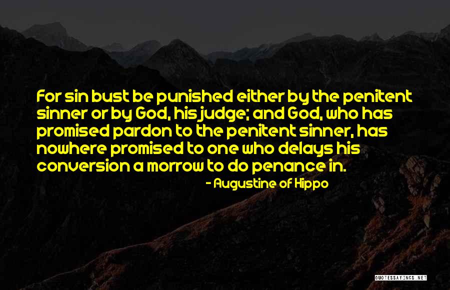 Delays Quotes By Augustine Of Hippo Delays Quotes By Augustine Of Hippo