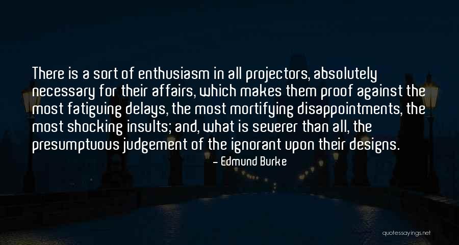 Delays Quotes By Edmund Burke Delays Quotes By Edmund Burke