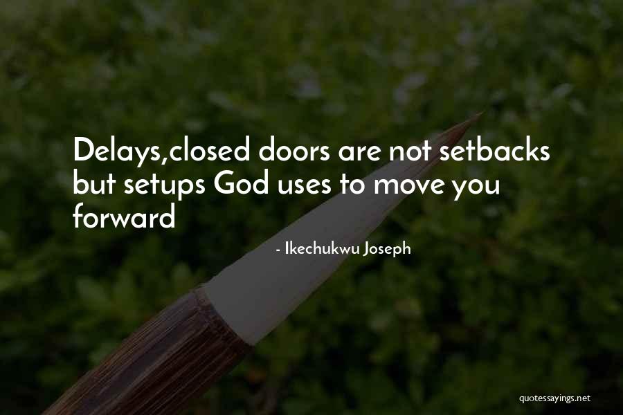 Delays Quotes By Ikechukwu Joseph