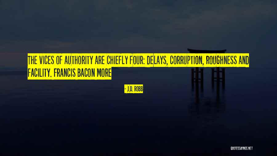 Delays Quotes By J.D. Robb Delays Quotes By J.D. Robb