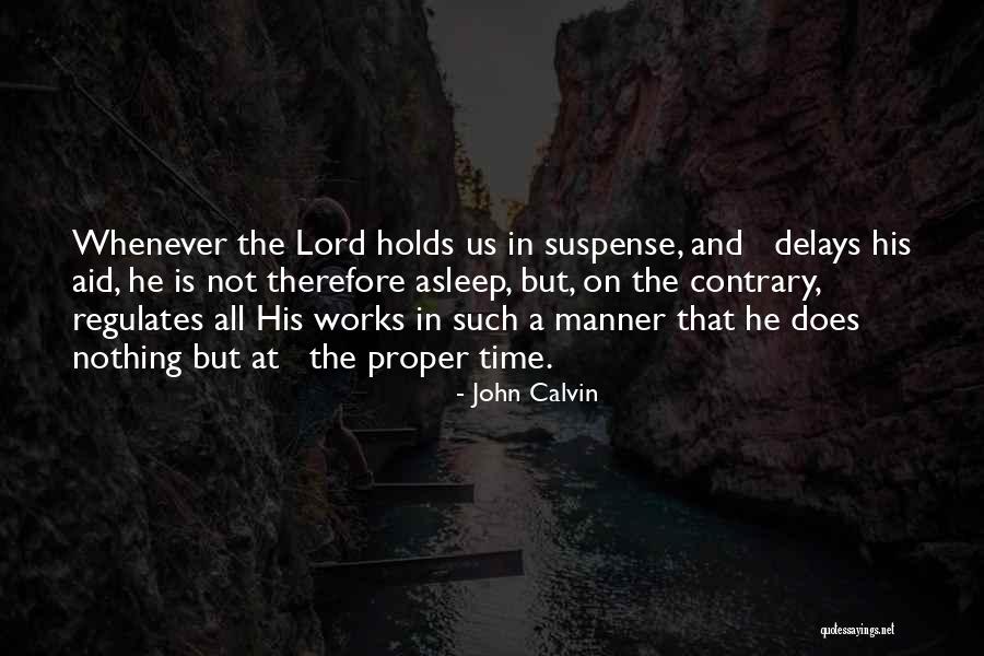 Delays Quotes By John Calvin