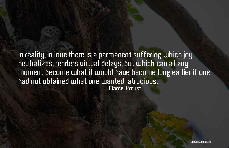 Delays Quotes By Marcel Proust