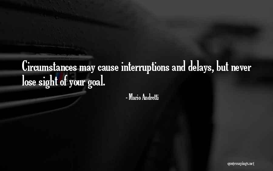 Delays Quotes By Mario Andretti Delays Quotes By Mario Andretti
