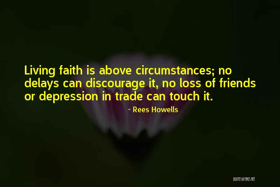Delays Quotes By Rees Howells Delays Quotes By Rees Howells