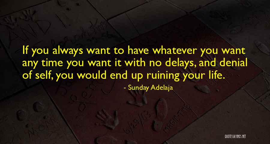 Delays Quotes By Sunday Adelaja Delays Quotes By Sunday Adelaja